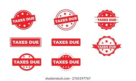 Taxes Due Stamp Set Vector Collection – Red Tax Deadline Labels and Seals