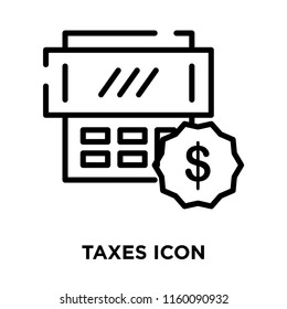 Taxes icon vector isolated on white background, Taxes transparent sign , line symbol or linear element design in outline style