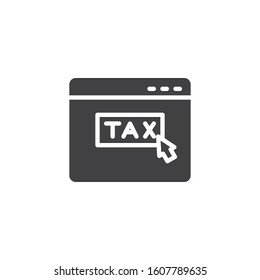 Taxes pay website vector icon. filled flat sign for mobile concept and web design. Online taxes pay glyph icon. Symbol, logo illustration. Vector graphics