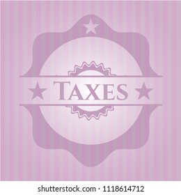 Taxes realistic pink emblem