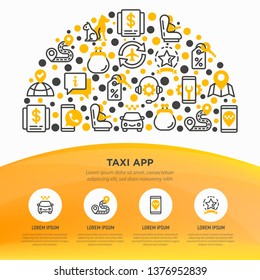 Taxi app concept in half circle with thin line icons: payment method, promocode, app settings, info, support service, phone number, location, pointer, airport transfer, baby seat. Vector illustration.