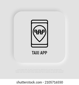 Taxi app thin line icon. Pointer with taxi sign on smartphone screen. Vector illustration.