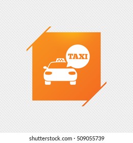 Taxi car sign icon. Public transport symbol. Speech bubble sign. Orange square label on pattern. Vector