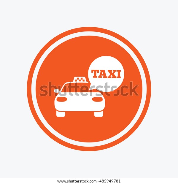 Taxi car sign icon. Public transport symbol.\
Speech bubble sign. Graphic design element. Flat taxi symbol on the\
round button. Vector