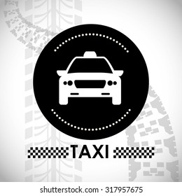 Taxi concept with service icon design, vector illustration 10 eps graphic.
