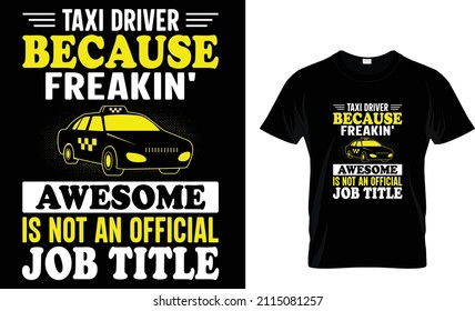 Taxi Driver Because T-shirt Design