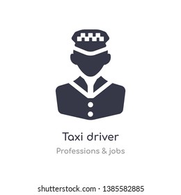 taxi driver icon. isolated taxi driver icon vector illustration from professions & jobs collection. editable sing symbol can be use for web site and mobile app