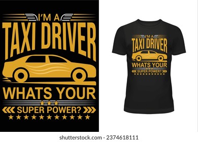 Taxi driver t shirt design, Typography t shirt design, Professional t shirt design, T shirt design svg