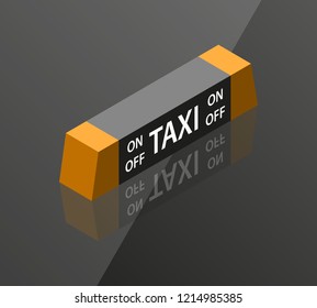 taxi lamp isometric flat icon. 3d vector colorful illustration. Pictogram isolated on car taxi roof background