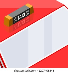 taxi lamp isometric flat icon. 3d vector colorful illustration. Pictogram isolated on car taxi roof background