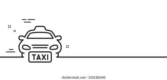 Icono de línea de taxi. Cartel de transporte público en taxi. Símbolo del vehículo de transferencia. Fondo mínimo de la ilustración de línea. Banner de patrón de icono de línea de taxi. Concepto de plantilla web blanca. Vector