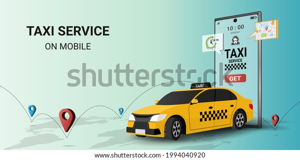 Taxi online service on\
mobile application with yellow taxicab  and location on map. Get a\
taxi. Concept for order taxi service. 3d perspective vector\
illustration 