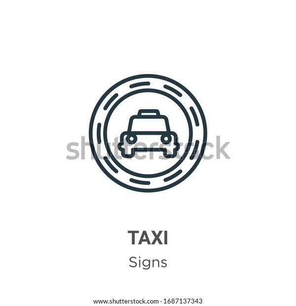 Taxi outline vector icon. Thin line\
black taxi icon, flat vector simple element illustration from\
editable signs concept isolated stroke on white\
background