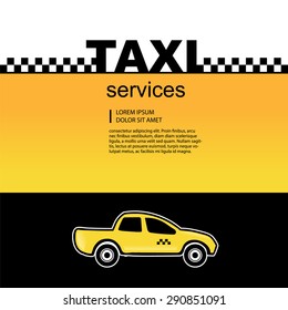 Taxi service abstract background with text area and one yelow car. Vector illustration