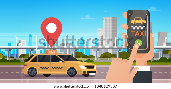 Taxi Service Online\
Application, Hand Holding Smart Phone Order Cab With Mobile App\
Over City Background