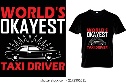 Taxi t-shirt world's okayest taxi driver