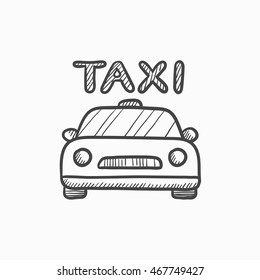 Taxi vector sketch icon isolated on background. Hand drawn Taxi icon. Taxi sketch icon for infographic, website or app.