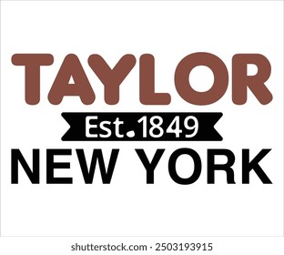 Taylor Est.1849 New York Svg,Taylor Svg,Taylor Swift Shirt,Cut File,Silhouette