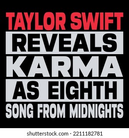 Taylor Swift Revela A Karma Como Octava Canción Del Ilustrador Vector De Camisetas De Medianoche. Esta Taylor Swift es una camiseta increíblemente valiente que se puede usar en una fiesta.  
