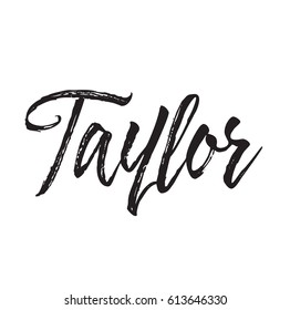 taylor, text design. Vector calligraphy. Typography poster. Usable as background.