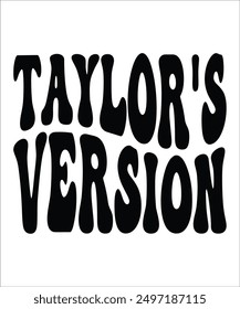 TAYLOR'S VERSION Groovy, Bundle, hippie, aesthetic, inspirational, motivational, trendy, retro, files wavy text