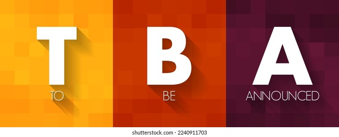 TBA - To Be Announced acronym, business concept background