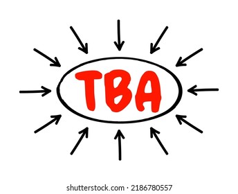 TBA - To Be Announced acronym text with arrows, business concept background