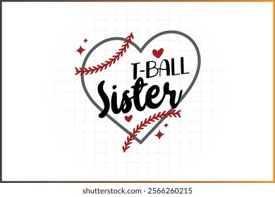 T-Ball Family Shirt Design, Baseball Family,  T-Ballsister