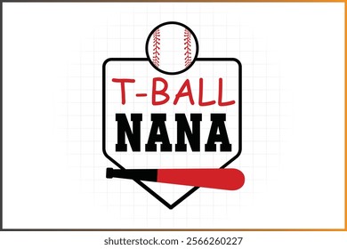 T-Ball Family Shirt Design, Baseball Family,   T-Ball Nana