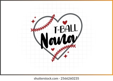 T-Ball Family Shirt Design, Baseball Family,   T-Ball nana