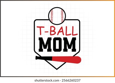 T-Ball Family Shirt Design, Baseball Family,   T-Ball Mom