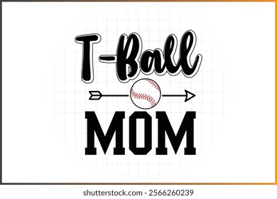 T-Ball Family Shirt Design, Baseball Family,   T-Ball Mom