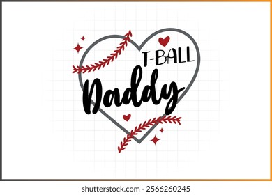 T-Ball Family Shirt Design, Baseball Family,   T-Ball Daddy