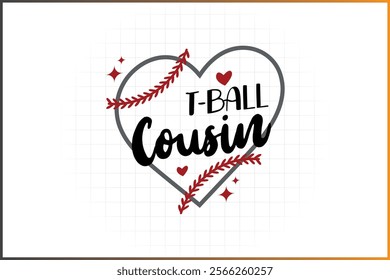 T-Ball Family Shirt Design, Baseball Family,   T-Ball Cousin