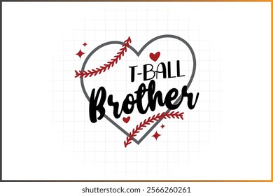 T-Ball Family Shirt Design, Baseball Family,   T-Ball Brother