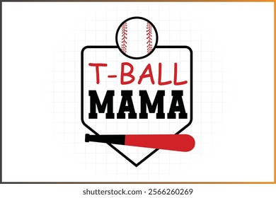 T-Ball Family Shirt Design, Baseball Family,   T-Ball Mama