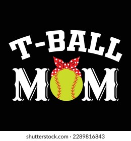 T-Ball Mom Shirt, Mother's Day Shirt, Mom Baseball Shirt, Mom Baseball Shirt, Grandma Baseball, Softball Mom, Mother's Baseball Print Template