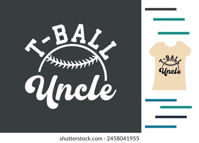 T-ball uncle t shirt design