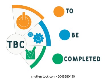 TBC - To Be Completed acronym. business concept background.  vector illustration concept with keywords and icons. lettering illustration with icons for web banner, flyer, landing 