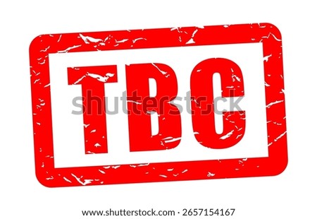 TBC To be Confirmed stamp