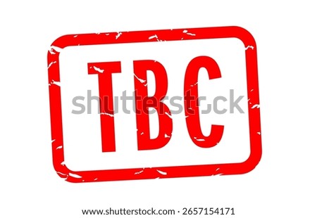 TBC To be Confirmed stamp