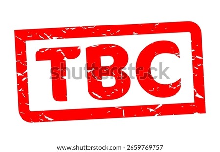 TBC To be Confirmed stamp