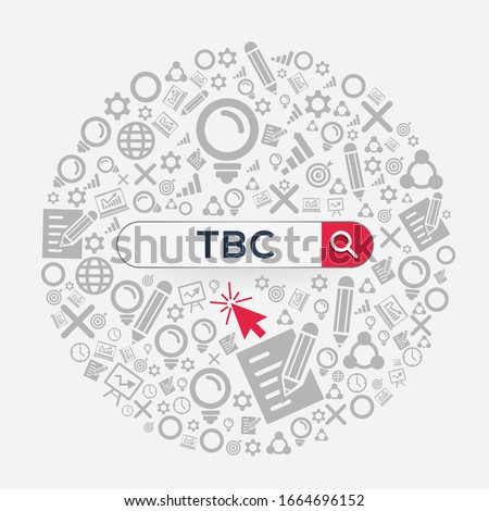 TBC mean (to be completed) Word written in search bar ,Vector illustration.
