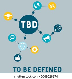 TBD - To Be Defined acronym. business concept background.  vector illustration concept with keywords and icons. lettering illustration with icons for web banner, flyer, landing 