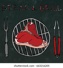 T-Bone Steak on the Grill for Barbecue, Tongs and Fork. Lettering Steak and Grill. Realistic Doodle Cartoon Style Hand Drawn Sketch Vector Illustration. Isolated on a Black Chalkboard Background.