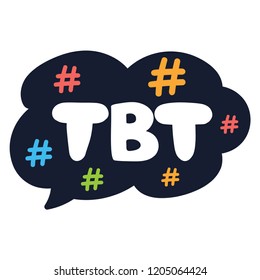 Tbt. Hand drawn speech bubble, vector lettering illustration, concept for social media, stickers design.