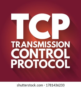 TCP - Transmission Control Protocol is a standard that defines how to establish and maintain a network conversation by which applications can exchange data, acronym text concept background