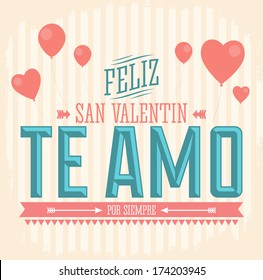 Te Amo Feliz San Valentin - I Love You Happy Valentines Day spanish text - vector card design