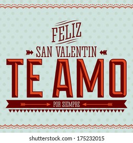 Te Amo Feliz San Valentin - I Love You Happy Valentines Day spanish text - vector card design