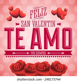 Te Amo Feliz San Valentin - I Love You Happy Valentines Day spanish text - Flowers vector card design